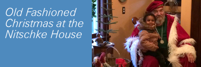 Meet ‘Victorian Santa’ at Nitschke House During Dec. 6 Holiday Celebration